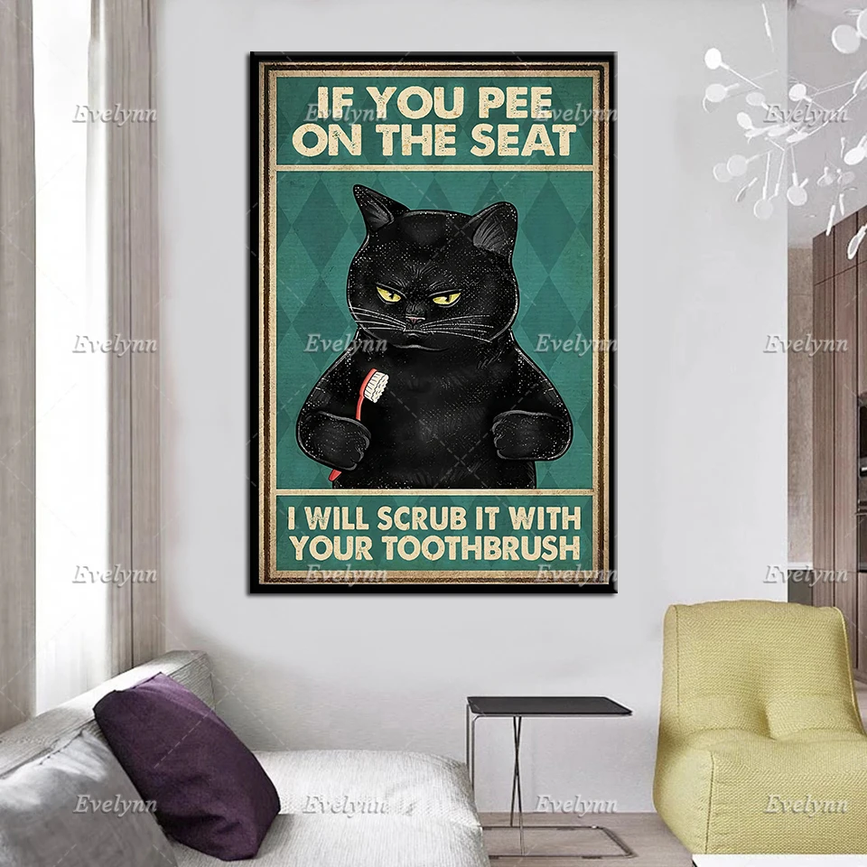 Čierna Mačka Výtlačkov | Ak Ste Pee Na Sedadle som si Peeling S Vašou Kefka Vintage Poster, Zábavné Kúpeľňa Decor, Home Decor